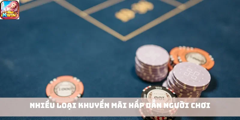 Nhiều loại khuyến mãi hấp dẫn người chơi